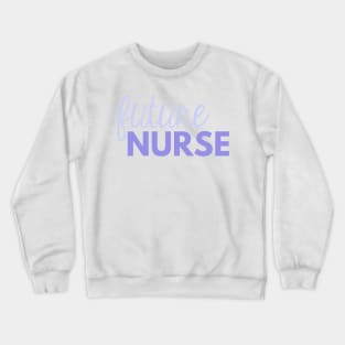 Purple Future Nurse with Thin Script Crewneck Sweatshirt